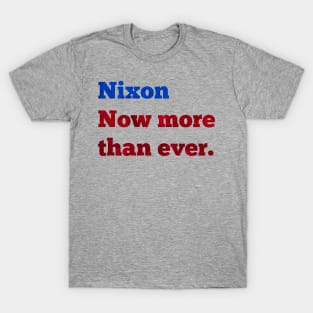 Nixon Now more than ever T-Shirt